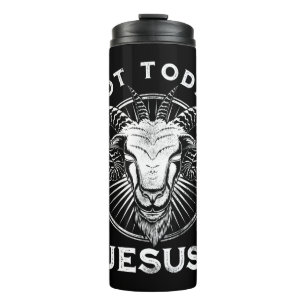 Nicht heute Jesus Funny Satanic Atheist Black Goth Thermosbecher