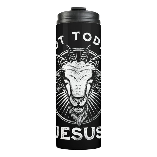 Nicht heute Jesus Funny Satanic Atheist Black Goth Thermosbecher (Vorderseite)