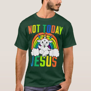 Nicht heute Jesus Funny Satanic Unicoran Satan Zie T-Shirt