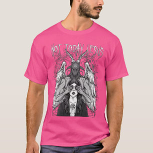 Nicht heute Jesus I Satanic Baphomet Pentagramm T-Shirt