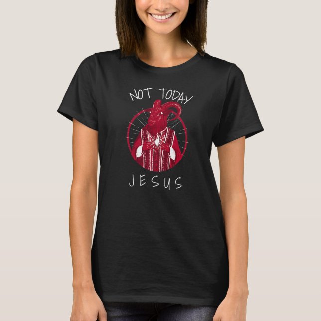 Nicht heute Jesus Satan Meme 2 T-Shirt (Vorderseite)
