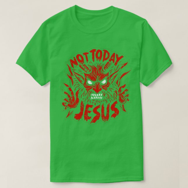 Nicht heute Jesus T-Shirt (Design vorne)
