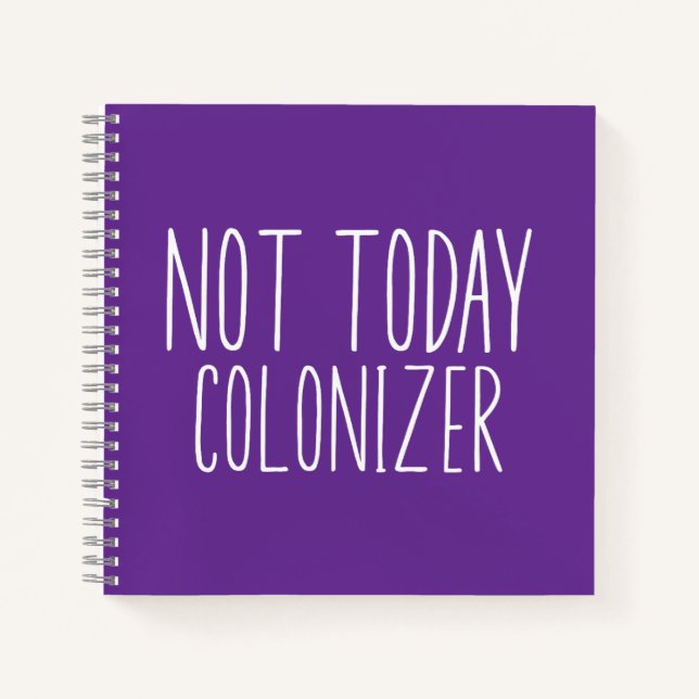 NICHT HEUTE KOLONISATOR Lustig Retro  Notizbuch (Vorderseite)