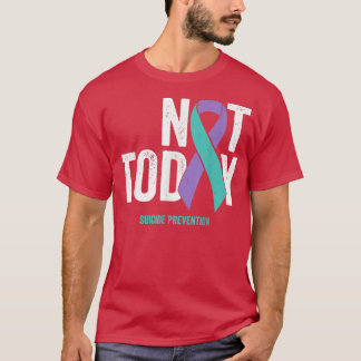 Nicht heute Lila Aquamarine Multibiose-Suizidpräve T-Shirt
