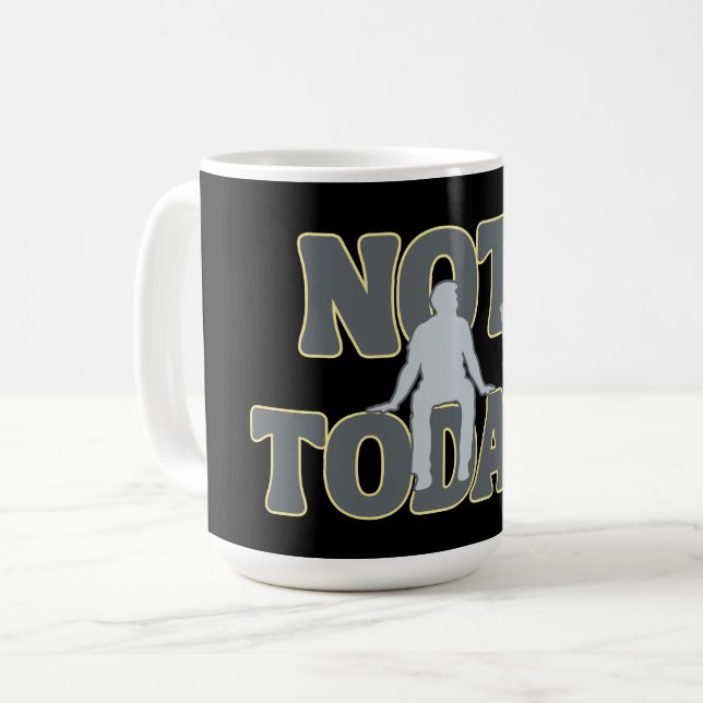 NICHT HEUTE – Lustiger dunkler Humor Sensenmann  Kaffeetasse (Vorderseite Links)