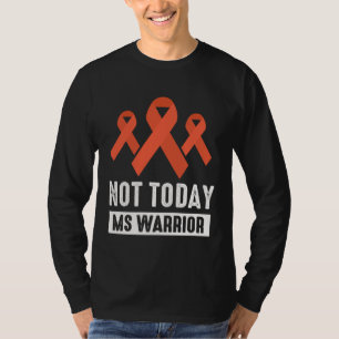 Nicht heute MS Krieger Orange Multiple Sklerose Aw T-Shirt