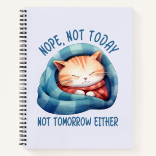 Nicht heute, nicht morgen - eingeführt Cat Spaß Notizbuch