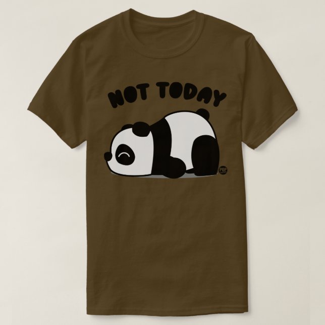NICHT HEUTE PANDA T-Shirt (Design vorne)