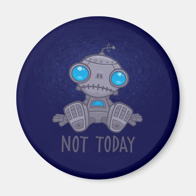 Nicht heute Sad Robot Magnet (Vorne)