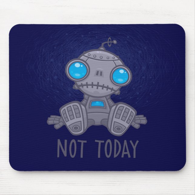 Nicht heute Sad Robot Mousepad (Vorne)