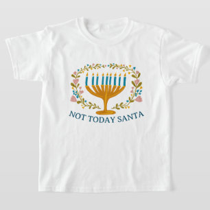 NICHT HEUTE SANTA HANUKKAH Menorah Jüdischer Funny T-Shirt