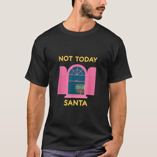 Nicht heute Santa Juwish Hanukkah Menorah Lights D T-Shirt (Vorderseite)