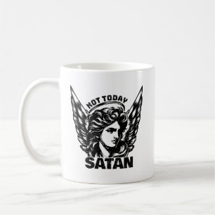 Nicht heute satan Arc Angel Michael Kaffeetasse