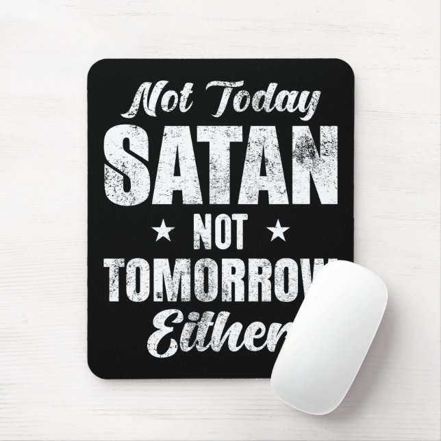 Nicht heute Satan auch nicht morgen Mousepad (Mit Mouse)