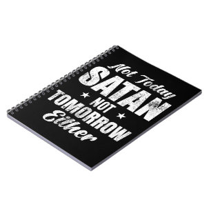 Nicht heute Satan auch nicht morgen Notizblock