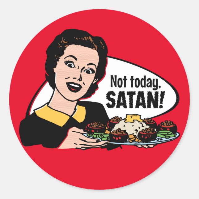 Nicht heute Satan Aufkleber (Vorderseite)
