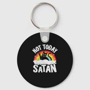 Nicht heute Satan Cat Rainbow Goth Jesus Funny Dea Schlüsselanhänger