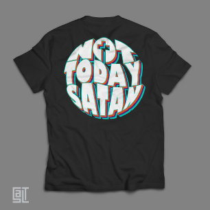Nicht heute Satan Inspirierendes Christentum  T-Shirt