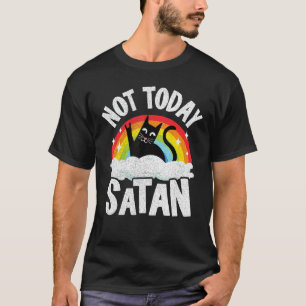 Nicht heute Satan Katze Regenbogen Goth Jesus Lust T-Shirt