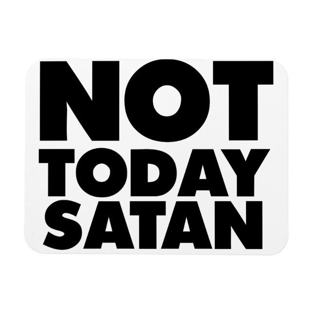 Nicht heute Satan Magnet (Horizontal)