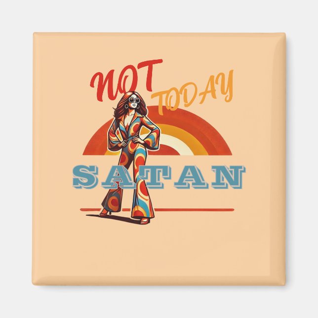 Nicht heute Satan Retro Magnet (Vorne)