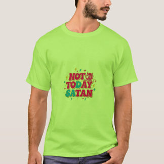 Nicht heute, Satan T-Shirt