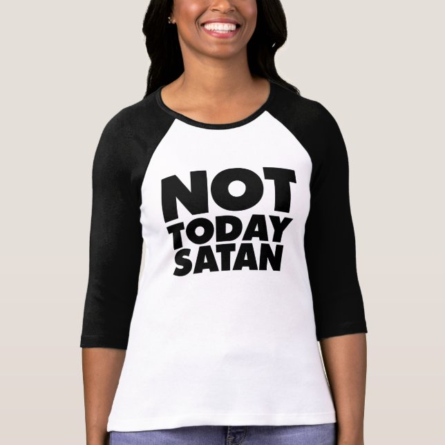 Nicht heute Satan T-Shirt (Vorderseite)