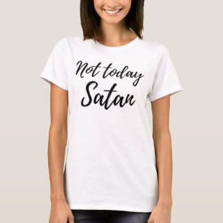 Nicht heute Satan Tshirt Women Design