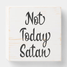 Nicht heute Satan Wood Sign