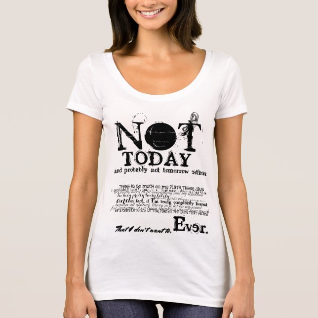 NICHT HEUTE Slogan Statement Sweater T-Shirt (Vorderseite)