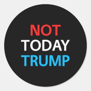 Nicht heute Trump nicht mein Präsident verteidigt Runder Aufkleber