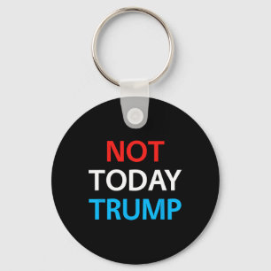 Nicht heute Trump nicht mein Präsident verteidigt  Schlüsselanhänger