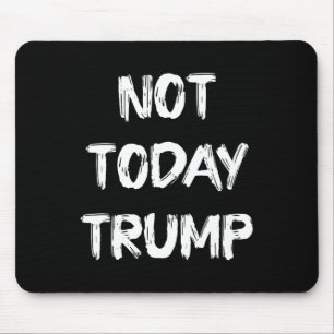 Nicht heute verteidigt Trump Demokratie und nicht  Mousepad
