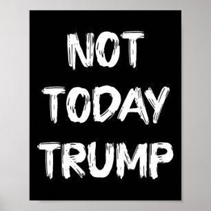 Nicht heute verteidigt Trump Demokratie und nicht Poster