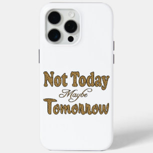 Nicht Heute, Vielleicht Morgen Phrase Case-Mate iPhone Hülle