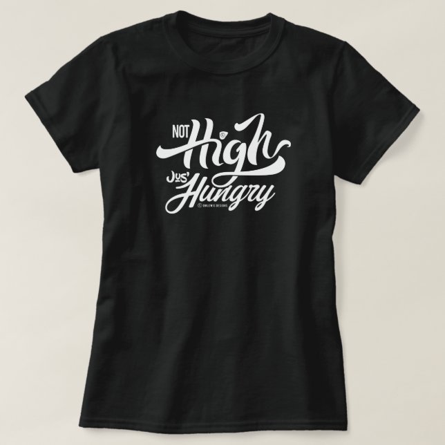 NICHT HOCH NUR HUNGRY T-Shirt (Design vorne)
