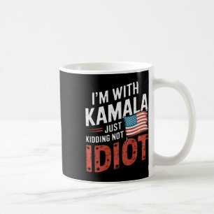 Nicht Idiot gegen Kamala Harris Shirt El Kaffeetasse