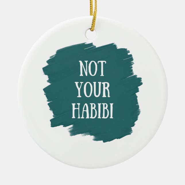 Nicht Ihr Habibi Keramik Ornament (Vorne)