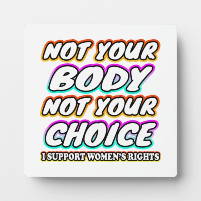 Nicht Ihr Körper, nicht Ihre Wahl Fotoplatte (Vorderseite)