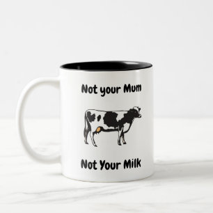 Nicht Ihre Mama, nicht Ihre Milch Zweifarbige Tasse