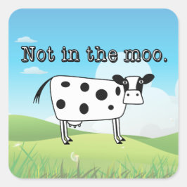 Nicht im Moo Quadratischer Aufkleber
