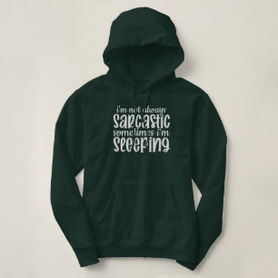 Nicht immer sarkastisch-lustig hoodie