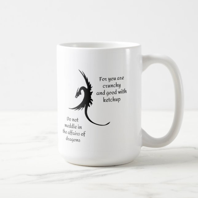 Nicht in die Angelegenheiten der Drachen Tasse ein (Rechts)