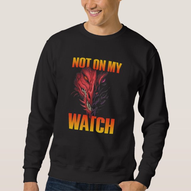 Nicht in meinem Dragon Sweatshirt (Vorderseite)