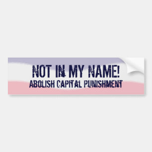 Nicht in meinem Namen keine Hauptstadts-Bestrafung Autoaufkleber