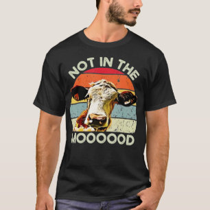 Nicht in Moood - Moody Cow Heifer Lover Vintag T-Shirt