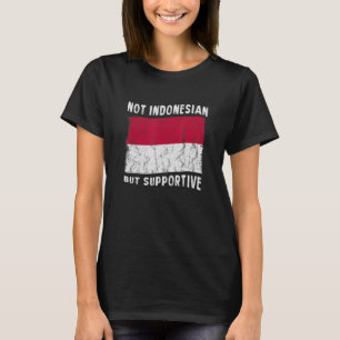 Nicht indonesische, aber unterstützende nationale  T-Shirt
