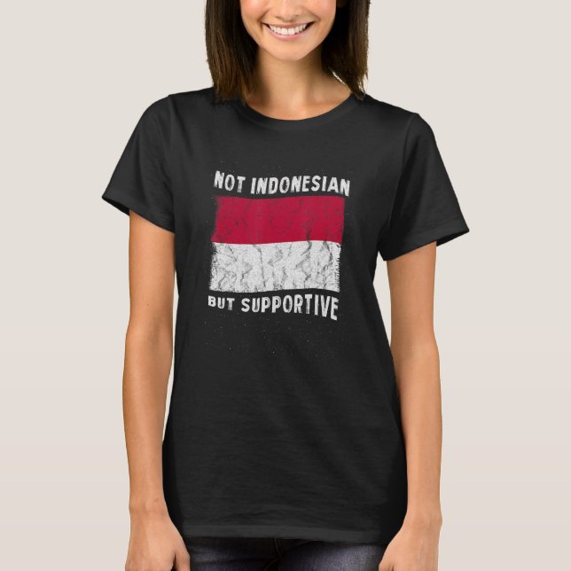 Nicht indonesische, aber unterstützende nationale  T-Shirt (Vorderseite)