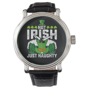 Nicht Irisch, nur unartig, lustiger St. Patrick's  Armbanduhr