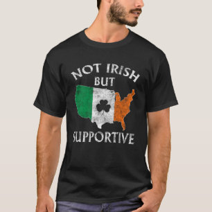 Nicht irisch, sondern unterstützendes St. Patricks T-Shirt
